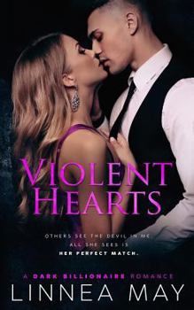 Violent Hearts - Book #3 of the Violent