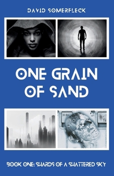 Paperback One Grain of Sand: Book One: Shards of a Shattered Sky Book