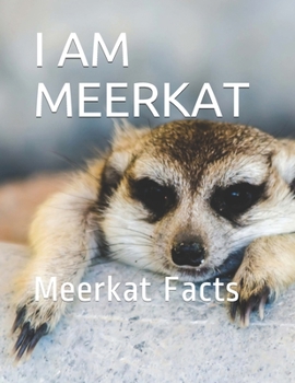 Paperback I Am Meerkat: Meerkat Facts Book