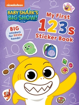 Paperback Baby Shark's Big Show!: My First 123s Sticker Book: Activities and Big, Reusable Stickers for Kids Ages 3 to 5 Book