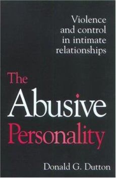 Paperback The Abusive Personality: Violence and Control in Intimate Relationships Book