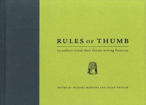 Hardcover Rules of Thumb: 71 Authors Reveal Their Fiction Writing Fixations Book