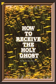 Paperback How to Receive the Holy Ghost Book