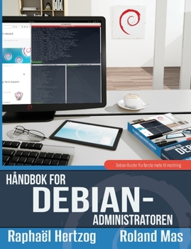 Paperback Håndbok for Debian-administratoren: Debian Buster fra første møte til mestring [Norwegian_Bokmal] Book