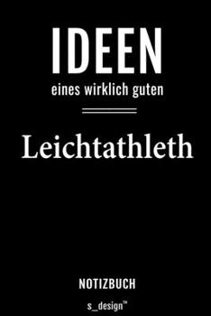 Notizbuch für Leichtathlethen / Leichtathleth / Leichtathlethin: Originelle Geschenk-Idee [120 Seiten liniertes  blanko Papier] (German Edition)