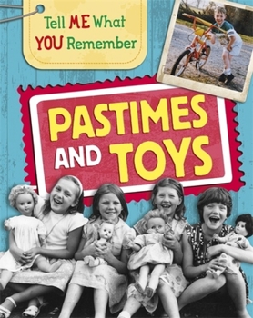 Paperback Tell Me What You Remember: Pastimes and Toys Book