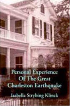 Personal Experience of the Great Charleston Earthquake