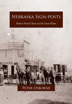 Paperback Nebraska Sign-posts: Robert Henri's Years on the Great Plains Book