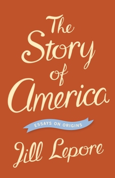 Hardcover The Story of America: Essays on Origins Book