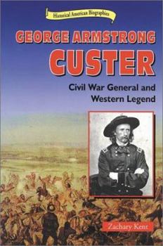 Library Binding George Armstrong Custer: Civil War and Western Legend Book