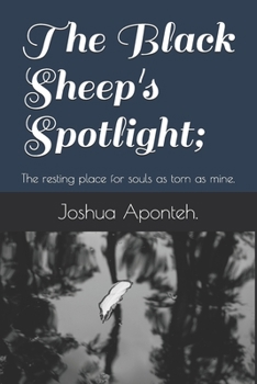 Paperback The Black Sheep's Spotlight;: The resting place for souls as torn as mine. Book