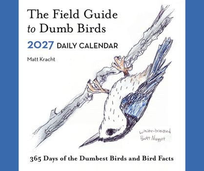 Paper Catalog The Field Guide to Dumb Birds 2027 Daily Calendar Book