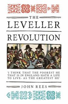 Hardcover The Leveller Revolution: Radical Political Organisation in England, 1640-1650 Book