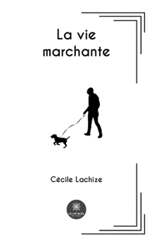 Paperback La vie marchante [French] Book