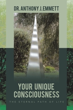 Paperback Your Unique Consciousness: The Eternal Path of Life Book