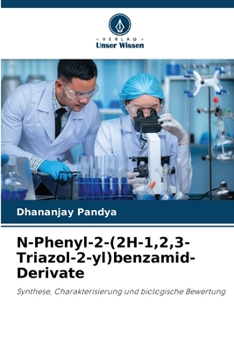 Paperback N-Phenyl-2-(2H-1,2,3-Triazol-2-yl)benzamid-Derivate [German] Book