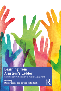 Paperback Learning from Arnstein's Ladder: From Citizen Participation to Public Engagement Book