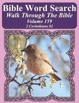 Bible Word Search Walk Through The Bible Volume 159: 2 Corinthians #2 Extra Large Print (Bible Word Search Puzzles For Adults Jumbo Print Bird Lover's Edition)