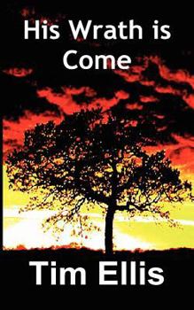 Paperback His Wrath Is Come Book