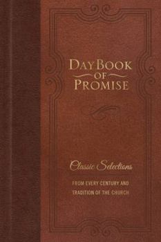 Hardcover Daybook of Promise: Classic Selections from Every Century and Tradition of the Church Book