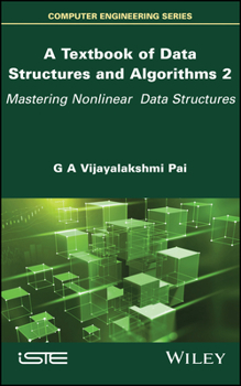 Hardcover A Textbook of Data Structures and Algorithms, Volume 2: Mastering Nonlinear Data Structures Book