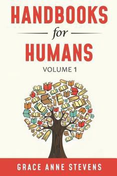 Paperback Handbooks for Humans, Volume 1: Learn to Manage Your Attitudes in All Your Relationships Book