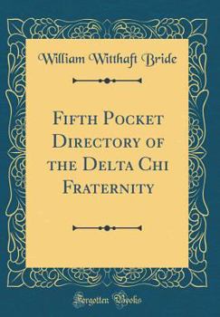Hardcover Fifth Pocket Directory of the Delta Chi Fraternity (Classic Reprint) Book