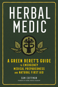Paperback Herbal Medic: A Green Beret's Guide to Emergency Medical Preparedness and Natural First Aid Book