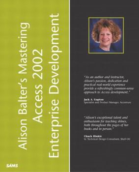 Paperback Alison Balter's Guide to Access 2002 Enterprise Development [With CDROM] Book