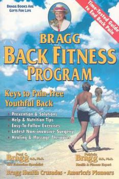 Paperback Bragg Back Fitness Program: Keys to a Pain-Free Youthful Back Book