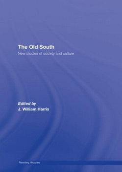 Hardcover The Old South: New Studies of Society and Culture Book