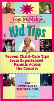 Paperback Kid Tips: Proven Child-Care Tips from Experienced Parents Across the Country Book