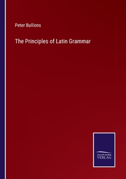 Paperback The Principles of Latin Grammar Book