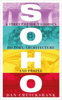 Paperback Soho: A Street Guide to Soho's History, Architecture and People Book