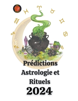 Prédictions Astrologie et Rituels 2024