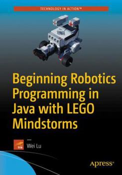 Paperback Beginning Robotics Programming in Java with Lego Mindstorms Book