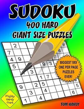 Paperback Sudoku 400 Hard Giant Size Puzzles: Biggest 9 X 9 One Per Page Puzzles Ever! A Mighty Handy Giant Series Book