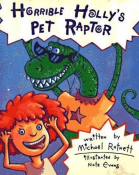 Hardcover Horrible Holly's Pet Raptor Book