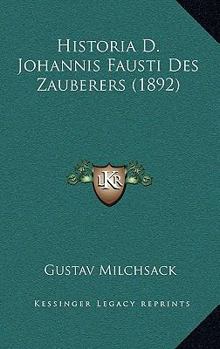 Paperback Historia D. Johannis Fausti Des Zauberers (1892) [German] Book