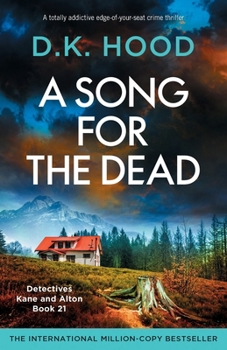 A Song for the Dead: A totally addictive edge-of-your-seat crime thriller (Detectives Kane and Alton)