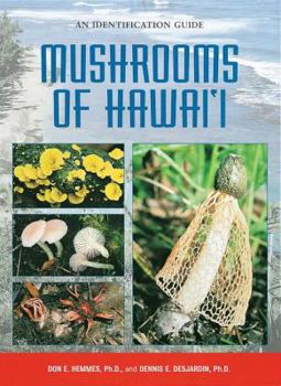 Paperback Mushrooms of Hawai'i: An Identification Guide Book