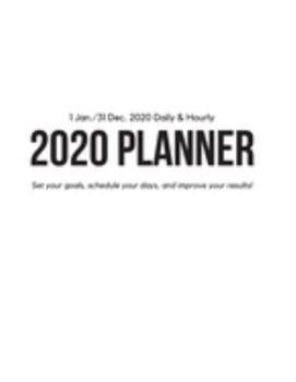 Daily & Hourly 2020 Planner: White Hourly Appointment Diary Agenda Organizer for Work with Notes & To Do List (1 Jan / 31 Dec - 8.5x11")