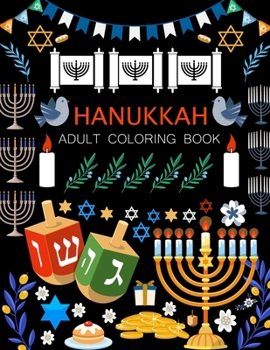 Hanukkah Adult Coloring Book: Happy Hanukkah Coloring Book