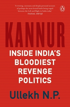 Paperback Kannur: Inside India's Bloodiest Revenge Politics Book