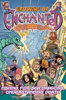 Hardcover Growing Up Enchanted 2: Fishing for Sea Dragons, Understanding Death - Special Edition Book