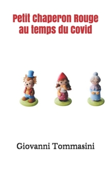 Paperback Petit Chaperon Rouge au temps du Covid [French] Book