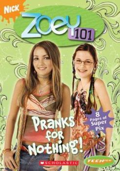 Teenick: Zoey 101: Chapter Book #3: Pranks for Nothing (Zoey 101) - Book #3 of the Zoey 101
