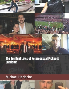 Paperback The Spiritual Laws of Heterosexual Pickup & Charisma Book