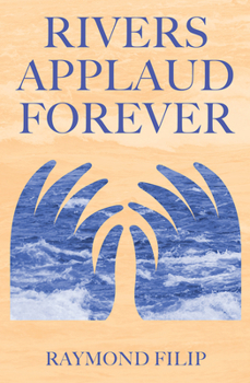 Paperback Rivers Applaud Forever: Volume 258 Book