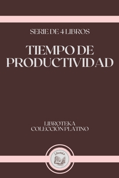 Paperback Tiempo de Productividad: serie de 4 libros [Spanish] Book